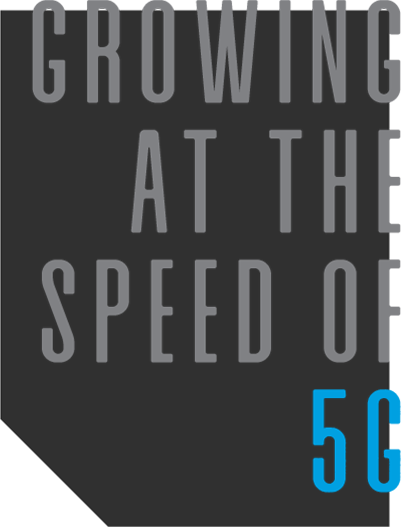 growing at the speed of 5g